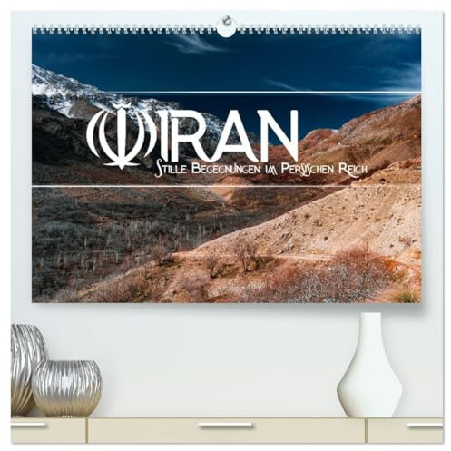 IRAN - Stille Begegnungen im Persischen Reich (hochwertiger Premium Wandkalender 2026 DIN A2 quer), Kunstdruck in Hochglanz: Ein Land in dem die Schönheit verborgen liegt. (CALVENDO Orte)