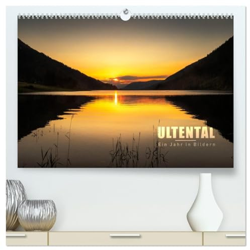 Ultental - Ein Jahr in Bildern (hochwertiger Premium Wandkalender 2026 DIN A2 quer), Kunstdruck in Hochglanz: Momentaufnahmen aus einer unberührten Natur in den Alpen Südtirols (CALVENDO Natur)