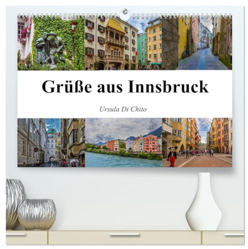 Grüße aus Innsbruck (hochwertiger Premium Wandkalender 2026 DIN A2 quer), Kunstdruck in Hochglanz: Impressionen der historischen Altstadt Innsbruck (CALVENDO Orte)