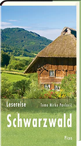 Lesereise Schwarzwald: Schräge Klänge im Wipfelrausch (Picus Lesereisen): Ausflüge ins deutsche Gemüt