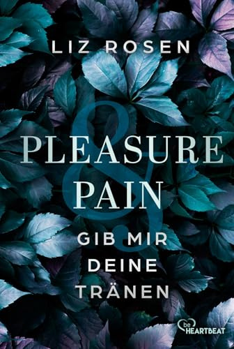 Pleasure and Pain - Gib mir deine Tränen (A Dark Desire Club Romance)