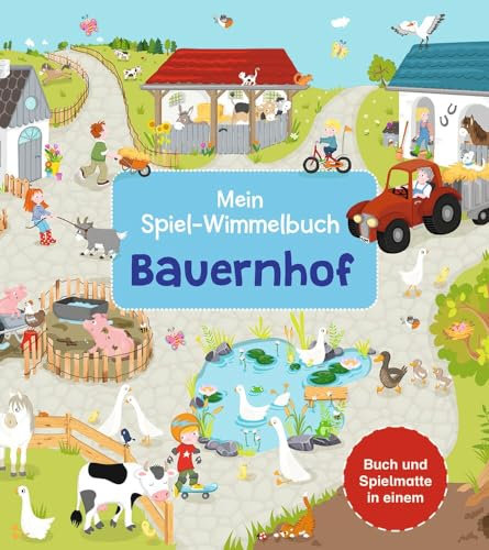 Mein Spiel-Wimmelbuch: Bauernhof: Ein Aufklappbuch, das Seite für Seite zu einem großen Bilderteppich wird. Zum Spielen und Entdecken für Kinder ab 2 Jahren.