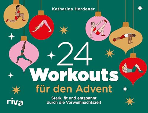 24 Workouts für den Advent: Fitness-Adventskalender mit Seiten zum Auftrennen. Übungen für zu Hause