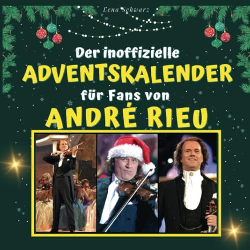 Der inoffizielle Adventskalender für Fans von André Rieu