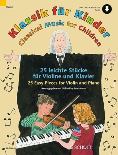 Klassik für Kinder: 25 leichte Stücke. Violine und Klavier.