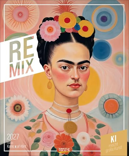 REMIX - KI mischt große Kunst 2027: Großer Kunstkalender mit KI generierten Bildern von bekannten Kunstwerken. Format: 45,5x55 cm.