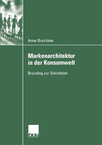 Markenarchitektur in der Konsumwelt: Branding zur Distinktion (Verhandlung der Deutschen Gesellschaft Rheumatologie)