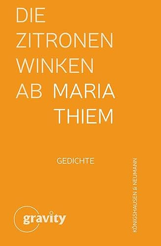 Die Zitronen winken ab: Gedichte