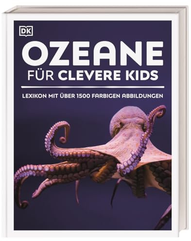 Wissen für clevere Kids. Ozeane für clevere Kids: Lexikon mit über 1500 farbigen Abbildungen. Für Kinder ab 8 Jahren