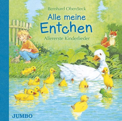 Alle meine Entchen: Allererste Kinderlieder