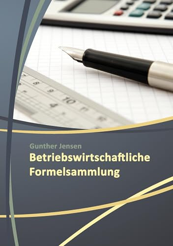 Betriebswirtschaftliche Formelsammlung