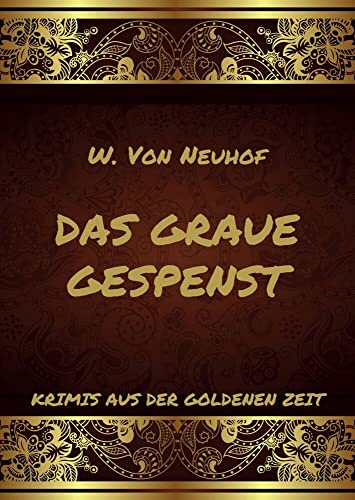 Das graue Gespenst (Krimis aus der goldenen Zeit, Band 1)