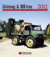 Wochenkalender Unimog & MB-trac 2012: mit 53 Abbildungen