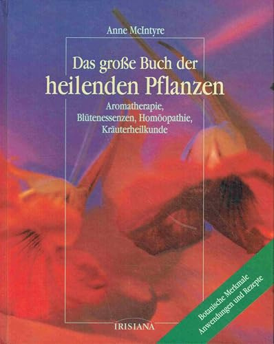 Das große Buch der heilenden Pflanzen
