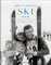 The Ultimate Ski Book, Revised Edition: Legends, Resorts, Lifestyle & More (The Ultimate Book)