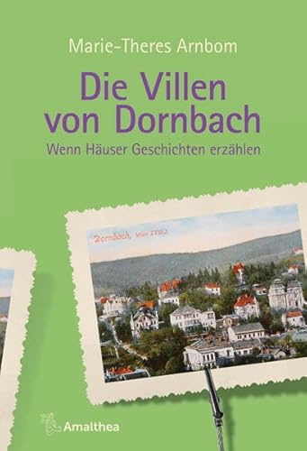 Die Villen von Dornbach: Wenn Häuser Geschichten erzählen (Die Villen von ...: Wenn Häuser Geschichten erzählen)