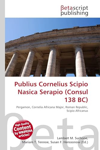 Publius Cornelius Scipio Nasica Serapio (Consul 138 BC): Pergamon, Cornelia Africana Major, Roman Republic, Scipio Africanus