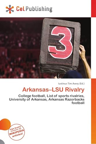 Arkansas-LSU Rivalry: College football, List of sports rivalries, University of Arkansas, Arkansas Razorbacks football