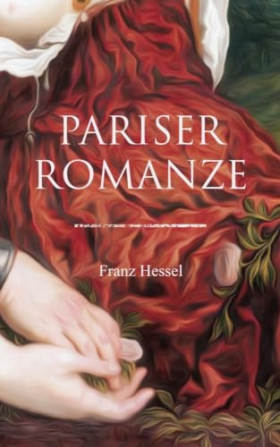 Pariser Romanze: Glücksgeschichte aus unheilvoller Zeit (Historischer Liebesroman)