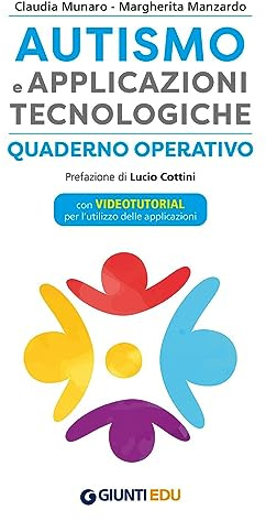 Autismo e applicazioni tecnologiche. Quaderno operativo. Con videotutorial