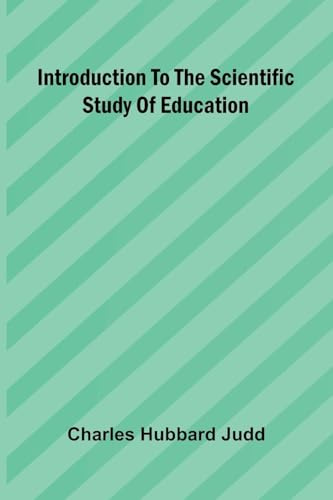 Introduction To The Scientific Study Of Education