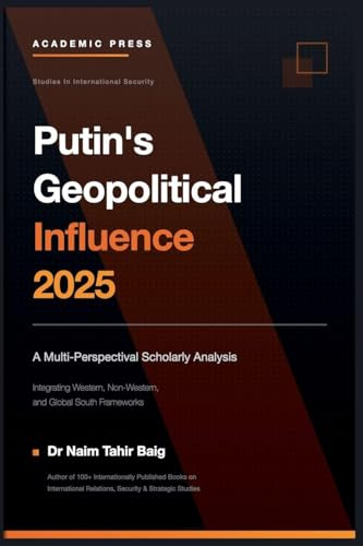 Putin's Geopolitical Influence 2025