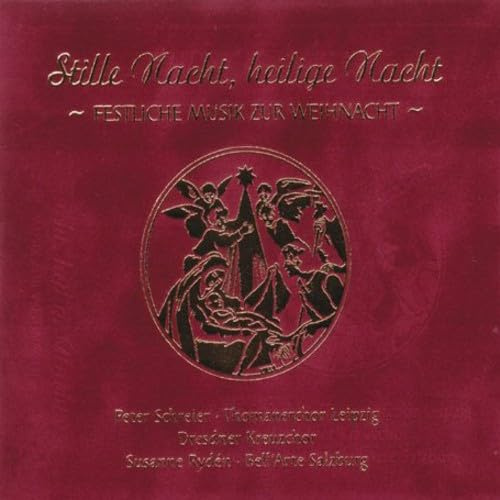 Stille Nacht, Heilige Nacht: Festliche Musik zur Weihnacht
