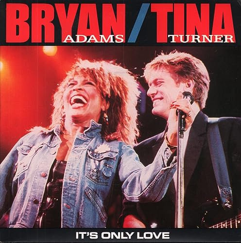 BRYAN ADAMS/TINA TURNER It's Only Love 7 45