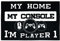 My Home, My Console Gaming Fußmatte (60 x 40 cm) Türmatte rutschfest, schwarz weiß