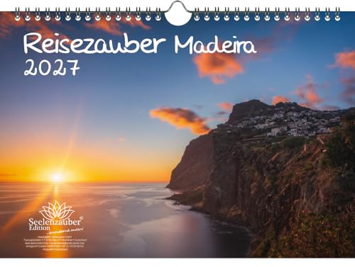 Reisezauber Madeira DIN A4 Kalender für 2027 Reise Urlaub Strand Spanien - Seelenzauber