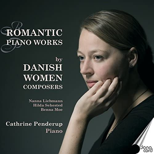 Romantic Piano Works By Danish Women Composers
