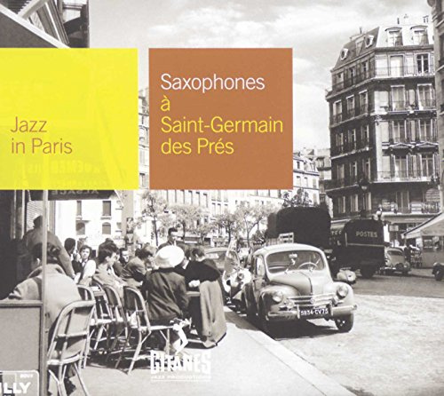 Jazz in Paris - Saxophones a Saint-Germain-des-Prés