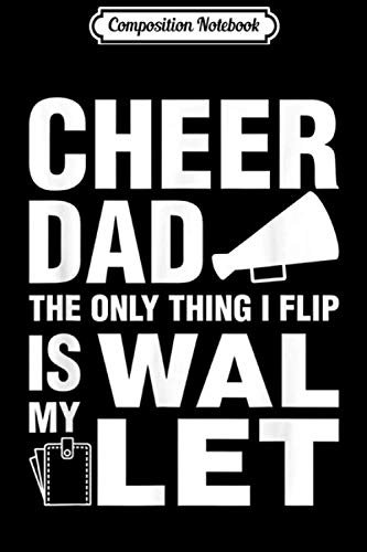 Composition Notebook: Mens Cheer Dad Wallet Flip Funny Cheerleading Journal/Notebook Blank Lined Ruled 6x9 100 Pages