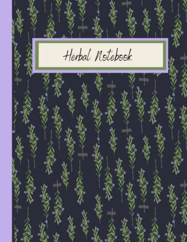 Herbal Notebook: Herbal Monograph