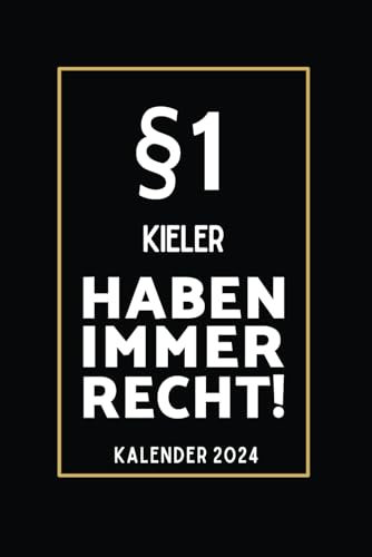 §1 Kieler Haben Immer Recht!: Taschenkalender für Kieler I A5 I 160 Seiten I Kalender I Wochenplaner I Jahresplaner I Tolles Geschenk für Kollegen & Familie