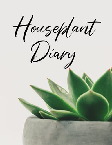 Houseplant Diary: Houseplant Notebook and Planner - Track and Record Important Information Regarding Each of Your Plants - Succulents Image Cover