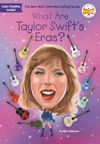 What Are Taylor Swift's Eras? (What Was...?)