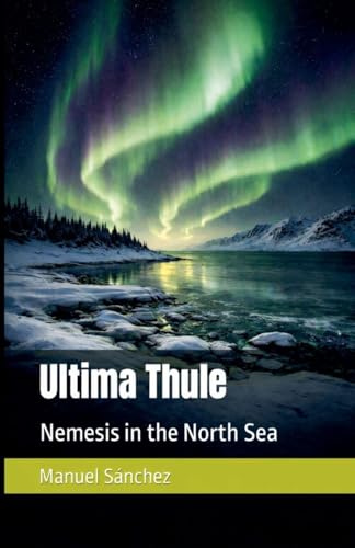 Ultima Thule: Nemesis in the North Seas