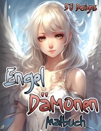 Harmonie von Licht und Dunkelheit: Engel & Dämonen Manga Malbuch für Erwachsene & Jugendliche