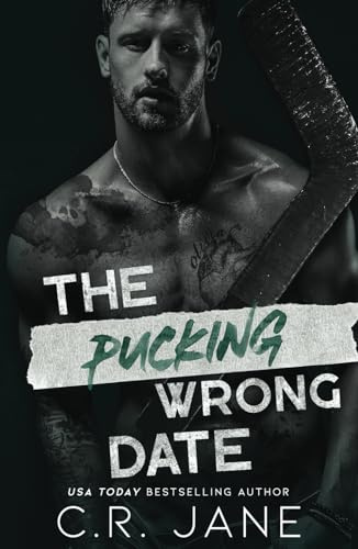The Pucking Wrong Date: A Hockey Romance (The Pucking Wrong Series, Band 3)