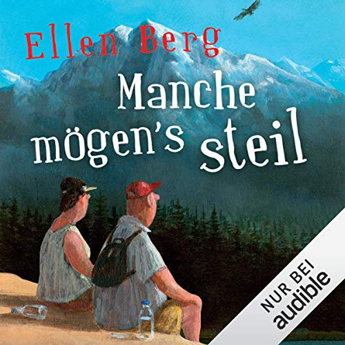 Manche mögen's steil: (K)ein Liebes-Roman