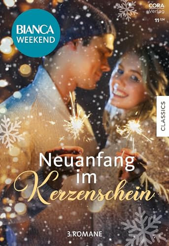 Bianca Weekend Band 27: Neuanfang im Kerzenschein