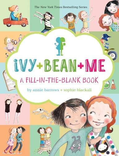 Ivy + Bean + Me: A Fill-in-the-Blank Book by Annie Barrows (2014-09-16)