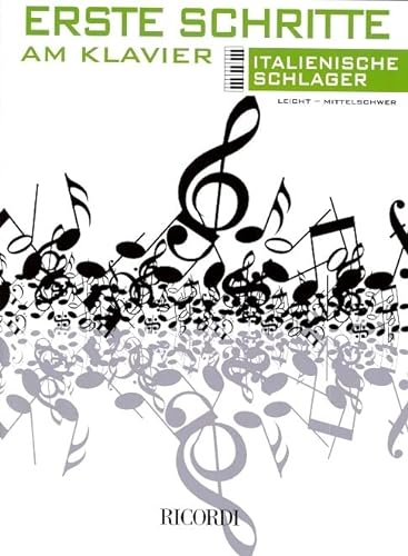 ERSTE SCHRITTE AM KLAVIER - ITALIENISCHE SCHLAGER PIANO