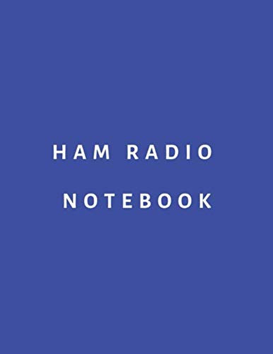 Ham Radio Notebook: Log book journal for amateur ham radio operators and enthusiast