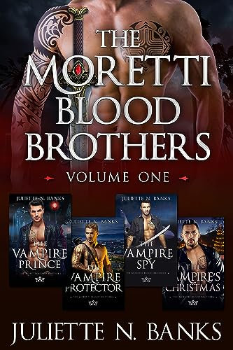 Moretti Blood Brothers: Volume One - Books 1-4: Steamy vampire romance (Moretti Blood Brothers Romance) (English Edition)