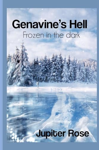 Genavine's Hell: Frozen in the dark (The Life of Genavine, Band 2)