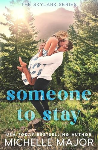 Someone To Stay: A Small Town Surprise Pregnancy Sports Romance (Skylark, Band 6)