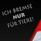 Hellweg Druckerei Ich Bremse nur Zubehör passend für Tiere Animal Fun Tier Auto Aufkleber Sticker Heckscheibenaufkleber