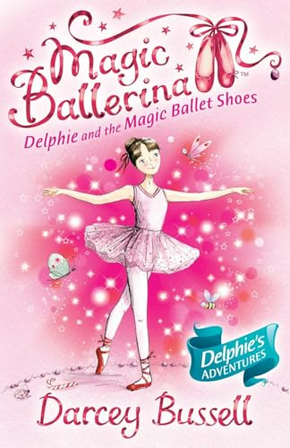 Delphie and the Magic Ballet Shoes (Magic Ballerina)